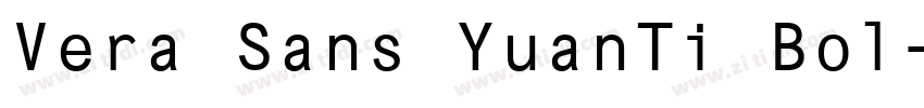 Vera Sans YuanTi Bol字体转换 Vera Sans YuanTi Bol字体转换